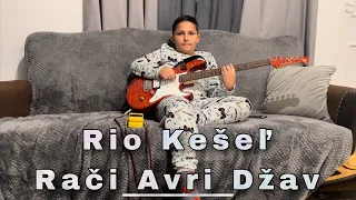 Rio Kešeľ -  🎸 Rači Avri Džav 2022 Cover