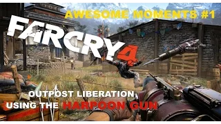 FAR CRY 4 - AWESOME MOMENTS #1 - Outpost Liberation using the HARPOON GUN