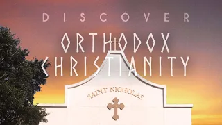 Discover Orthodoxy: Class 1 - History & Dogma