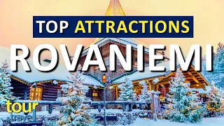 Amazing Things to Do in Rovaniemi & Top Rovaniemi Attractions