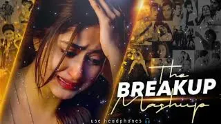 Breakup mashup 2024 || Emotional chillout || Darshan Raval, Jubin Nautiyal, Yasser Desai