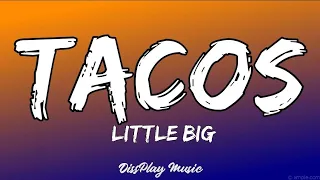 Little BIG - Tacos (lyrics)