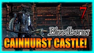Bloodborne - Cainhurst Castle is AWESOME! 30 Days of Blood Part 7
