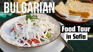BULGARIAN FOOD TOUR IN SOFIA 🇧🇬 | Is Bulgarian Food Good?