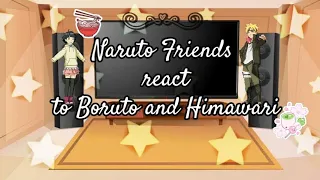 ||🍔Naruto Friends react to Boruto & Himawari🍔|| Part 1/1 || Made by: CrissXReacts