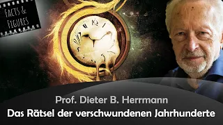 Das Rätsel der verschwundenen Jahrhunderte - Prof. Dieter B. Herrmann