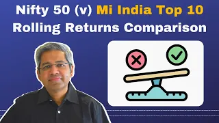 Nifty 50 (v) Mi India Top 10 (Rolling Returns Comparison |  Ep 274  | WeekendInvesting Daily Bytes