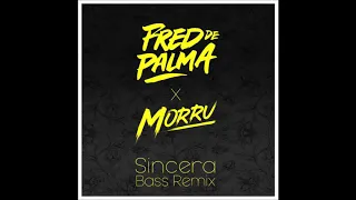 Fred De Palma - Sincera (Morru Remix) [Free Download on description]