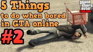 5 Things to do when bored in GTA online #2