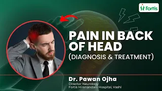 Back of Head Pain - Reasons & Treatments | सिर के पिछले हिस्से में दर्द क्यों होता है?