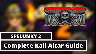 Complete Spelunky 2 Kali Altar Sacrifice Guide. All Sacrifice Points, Rewards and How Favor Works