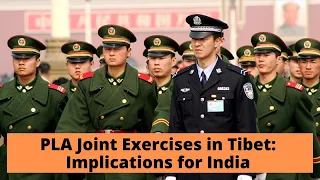 PLA Joint Exercises in Tibet: Implications for India I Rajeswari Pillai Rajagopalan I Pulkit Mohan