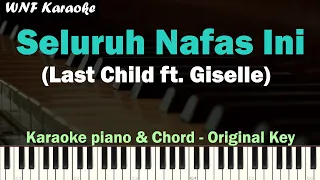 Seluruh Nafas Ini Karaoke Piano (Last Child ft Giselle)