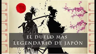 El Duelo más Famoso de todo Japón - Musashi vs Kojiro