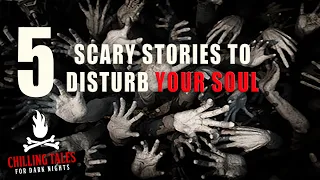 5 Scary Stories to Disturb Your Soul 💀 Creepypastas (Scary Stories)