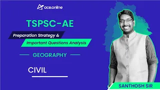 Geography - Preparation Strategy & Important Questions Analysis | TSPSC AE - Civil, General Studies