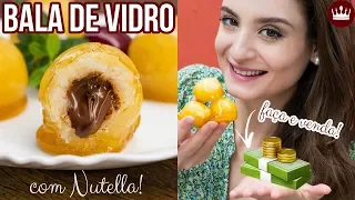 BALA DE VIDRO COM NUTELLA E CARAMELO (BALA DE COCO BAIANA) | Cozinha do Bom Gosto | Gabi Rossi