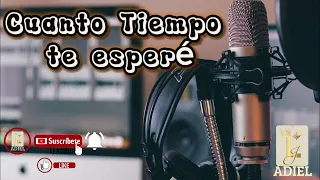 Cuanto tiempo te esperé - Lj ADIEL Rap Romántico (Versión Urbana)