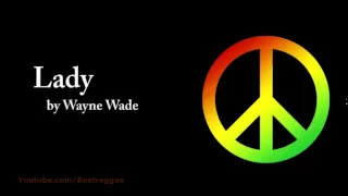 Lady - Wayne Wade (Lyrics)