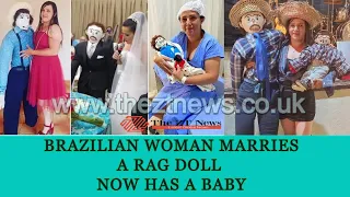 Brazilian woman marries a rag doll and now she has a baby