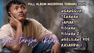 Full Masdddho - Nganggur terbaru | Full Album Lagu Jawa Terbaru 2024