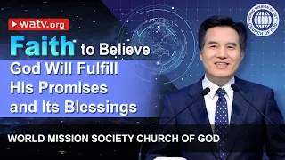 Faith to Believe God Will Fulfill His Promises, and Its Blessings 【WMSCOG】