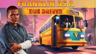 gta 5 bus driver simulator mod | Franklin Become Bus Driver