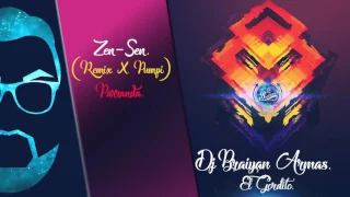 ZenZe - (Remix) Dj Braiyan Armas El Gordito "TECH HOUSE 2017"