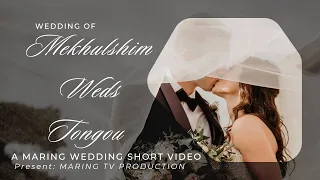 Mekhulshim Weds Tongou// Wedding Short Video