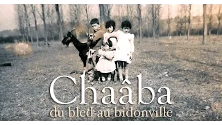 Chaaba, du bled au bidonville (bande-annonce)