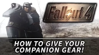 Fallout 4 : How to Give Your Companion BETTER GEAR!