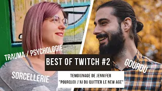 POURQUOI J'AI QUITTÉ LE NEW AGE / PSYCHOLOGIE & TRAUMAS - BEST OF TWITCH #2