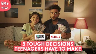 FilterCopy | 5 Tough Decisions Teenagers Have To Make | Ft. Alam Khan & Devishi Madaan