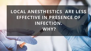 Local anesthestics less effective in presence of infections