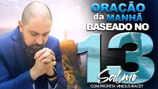 ORAÇÃO DA MANHÃ DE HOJE PARA GRANDES MILAGRES BASEADO NO SALMO 13 🙏🏻