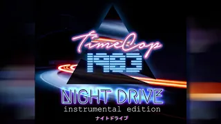 TimeCop1983 - Night Drive Instrumental Edition [Album]