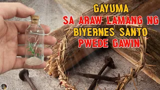 GAYUMA NA SA ARAW LAMANG NG BIYERNES SANTO MAAARING GAWIN | KAPANGYARIHAN SA PANINIWALA