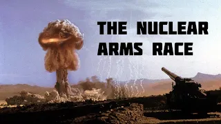 The Nuclear Arms Race: A Cold War Documentary