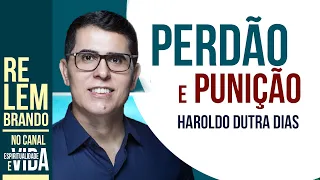 PERDÃO E PUNICÃO - Haroldo Dutra Dias