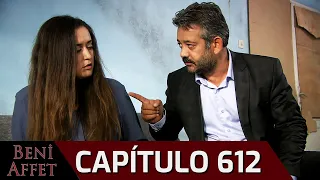 Perdóname (Beni Affet) - Capítulo 612