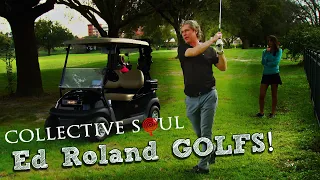 Collective Soul's Ed Roland Loves GOLF!