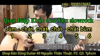 7 phút để quạt được điệp khúc slowrock - đơn giản - dễ hiểu