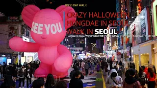 HDR Fullㅣ👺Crazy Halloween,🎃Almost died watching Hongdae, Seoul Halloween.☠️Too many people👻