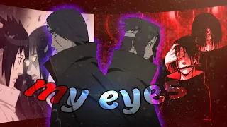 sasuke x itachi || Naruto Shippuden || My Eyes [AMV/Edit]