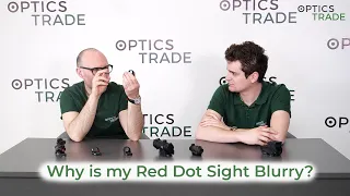 Why is my Red Dot Sight Blurry?  | Optics Trade Debates