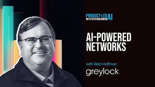 Reid Hoffman on AI-Powered Networks