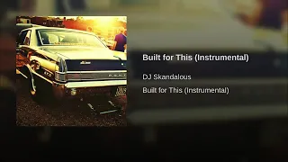 Dj Skandalous - Built For This (Instrumental)