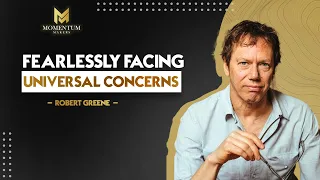 Robert Greene - Fearlessly Facing Universal Concerns