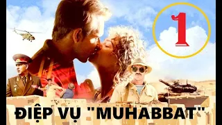 Điệp vụ Muhabbat. Tập 1 | Phim chính kịch, chiến tranh, tâm lý | Star Media 2018