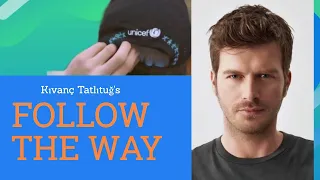 Kıvanç Tatlıtuğ ❖ 💙 FOLLOW THE WAY